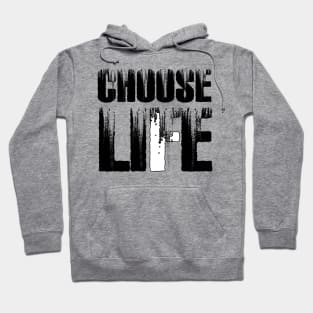 CHOOSE LIFE Hoodie